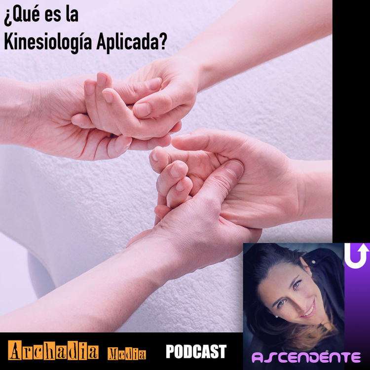 cover art for 26 | ¿Qué es la Kinesiología Aplicada?