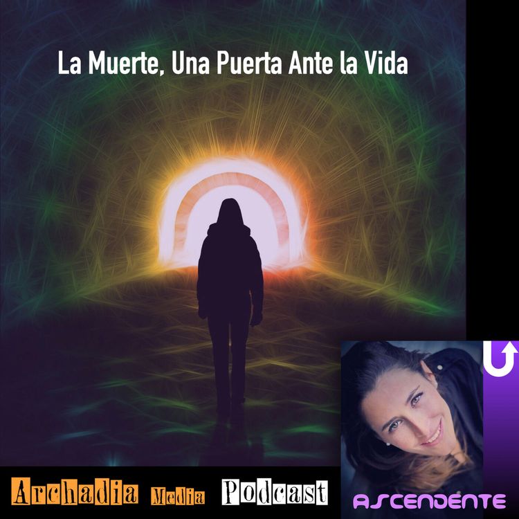cover art for 08 | La Muerte, Una Puerta Ante la Vida