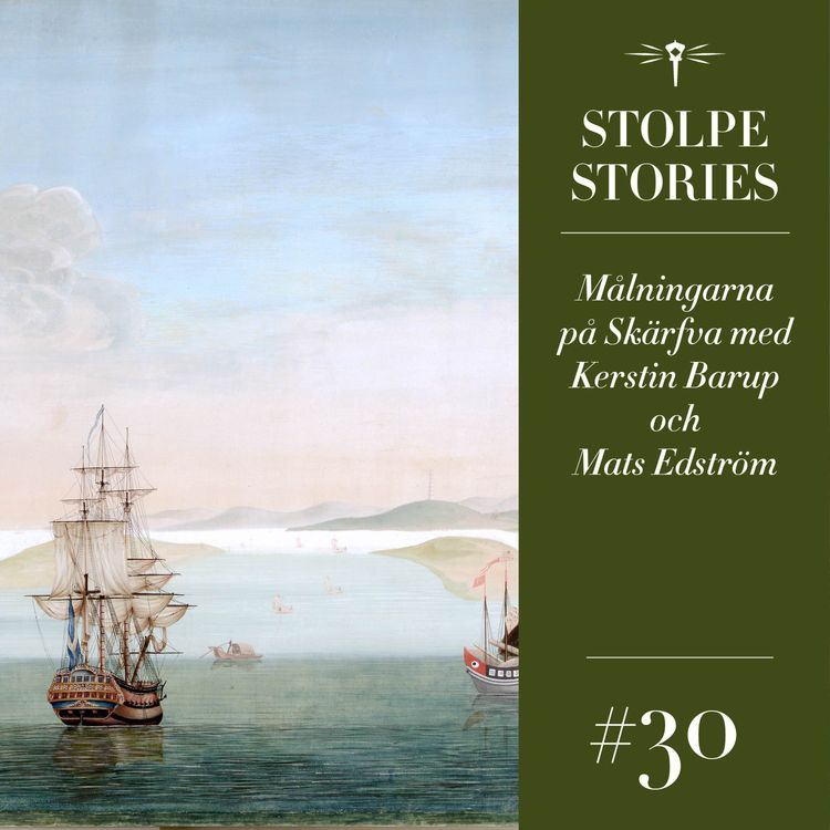 cover art for 30. Fredrik Henrik af Chapman och sampanmålningarna på Skärfva med Kerstin Barup och Mats Edström