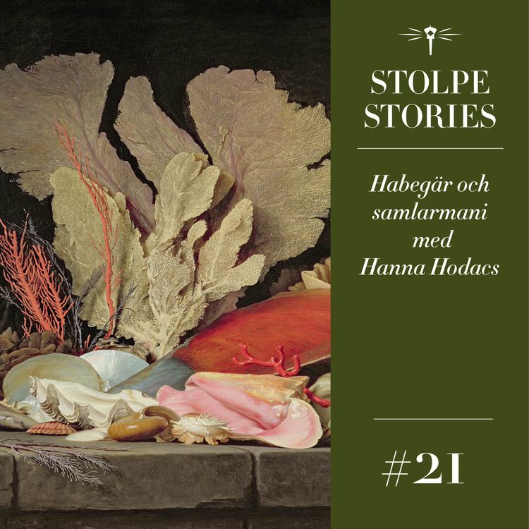 cover art for 21. Habegär och samlarmani – den naturaliehistoriska marknadsplatsen med Hanna Hodacs