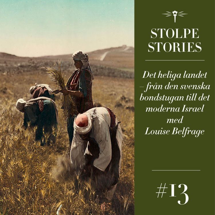 cover art for Det heliga landet – från den svenska bondstugan till det moderna Israel med Louise Belfrage