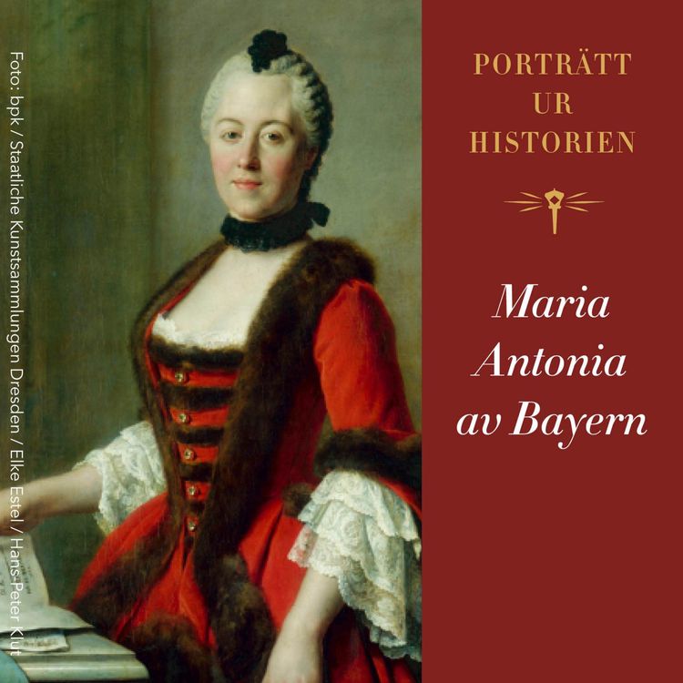 cover art for Porträtt ur historien: Maria Antonia av Bayern