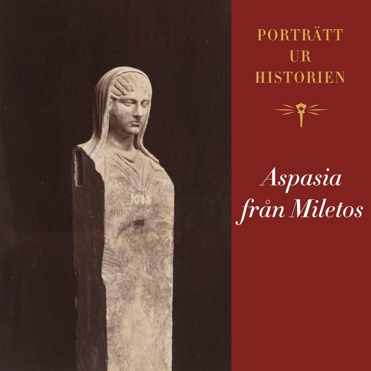 cover art for Porträtt ur historien: Aspasia från Miletos