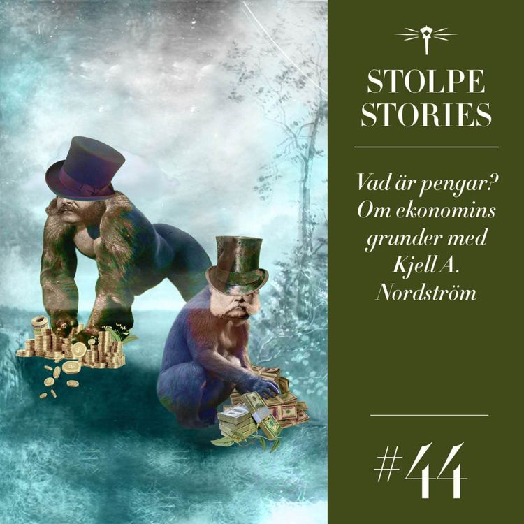 cover art for Vad är pengar? Om ekonomins grunder med Kjell A. Nordström