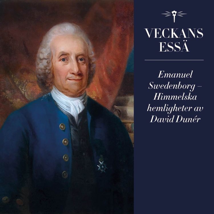 cover art for Veckans essä: Emanuel Swedenborg – himmelska hemligheter av David Dunér