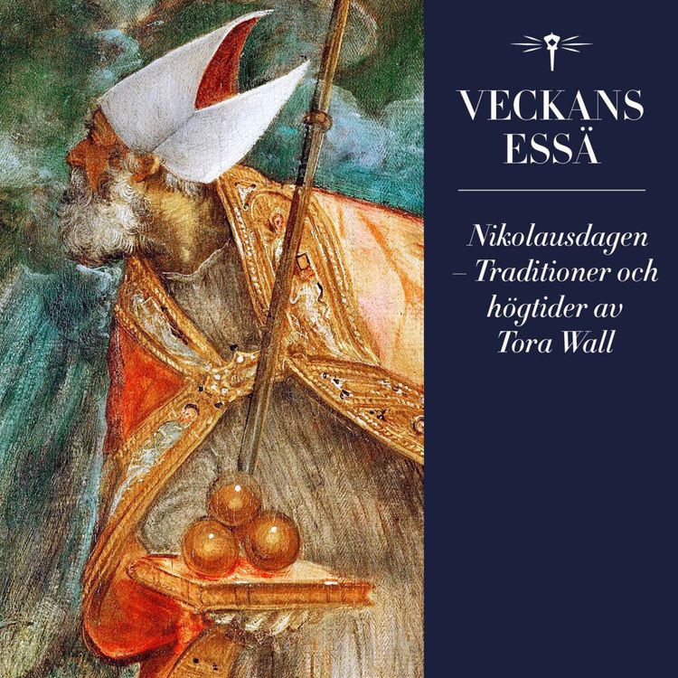 cover art for Veckans essä: Nikolausdagen – Traditioner och högtider av Tora Wall