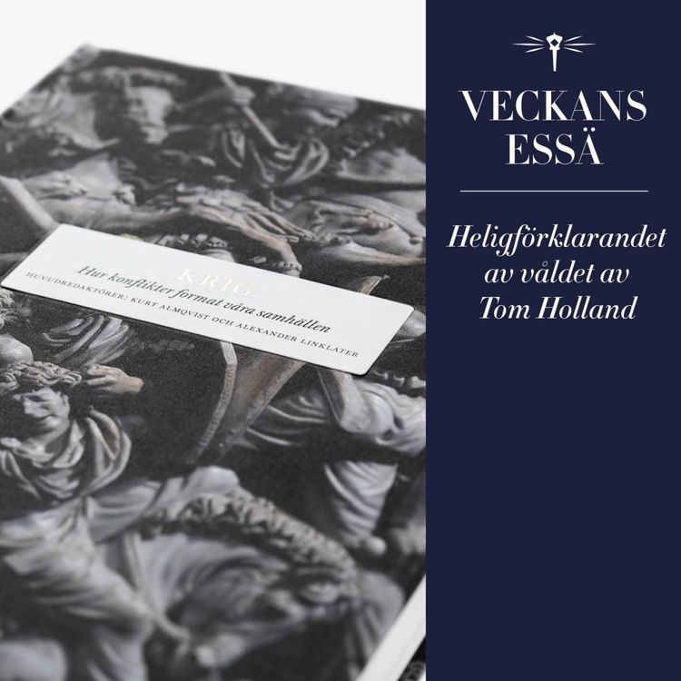 cover art for Veckans essä: Heligförklarandet av våldet av Tom Holland