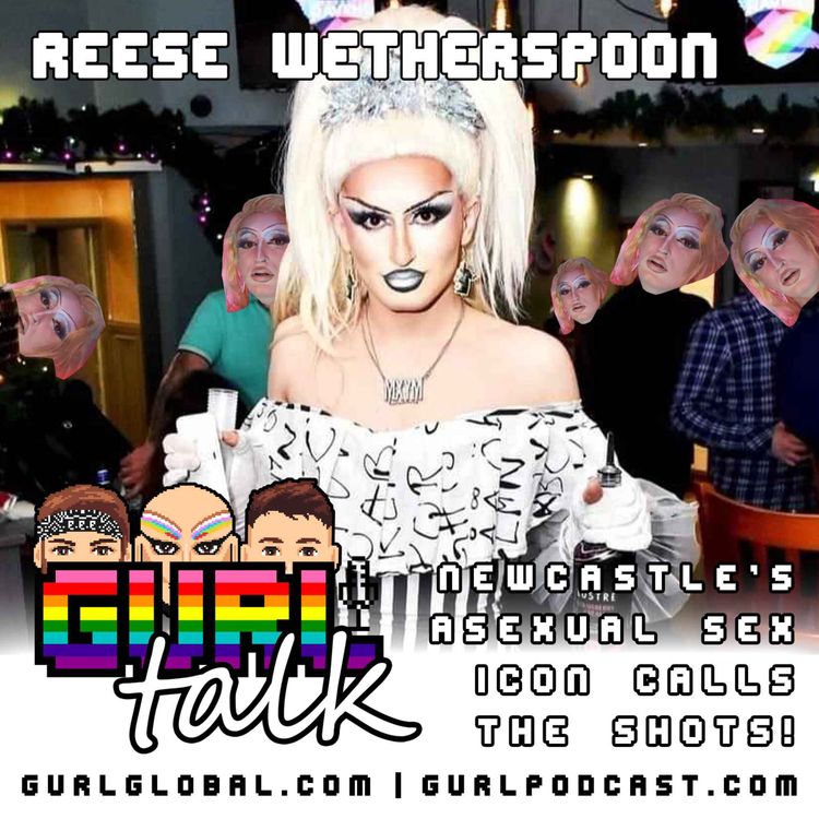 cover art for GURL Talk S01 E02 - Chatting with Reese Wetherspoon - Drag Idol 2024 Winner 