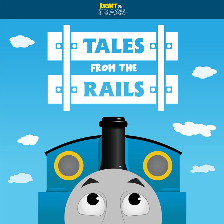 cover art for Tales From The Rails Ep 3 - Trainloads of Trouble!