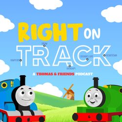 cover art for Right on Track: A Thomas The Tank Engine Podcast