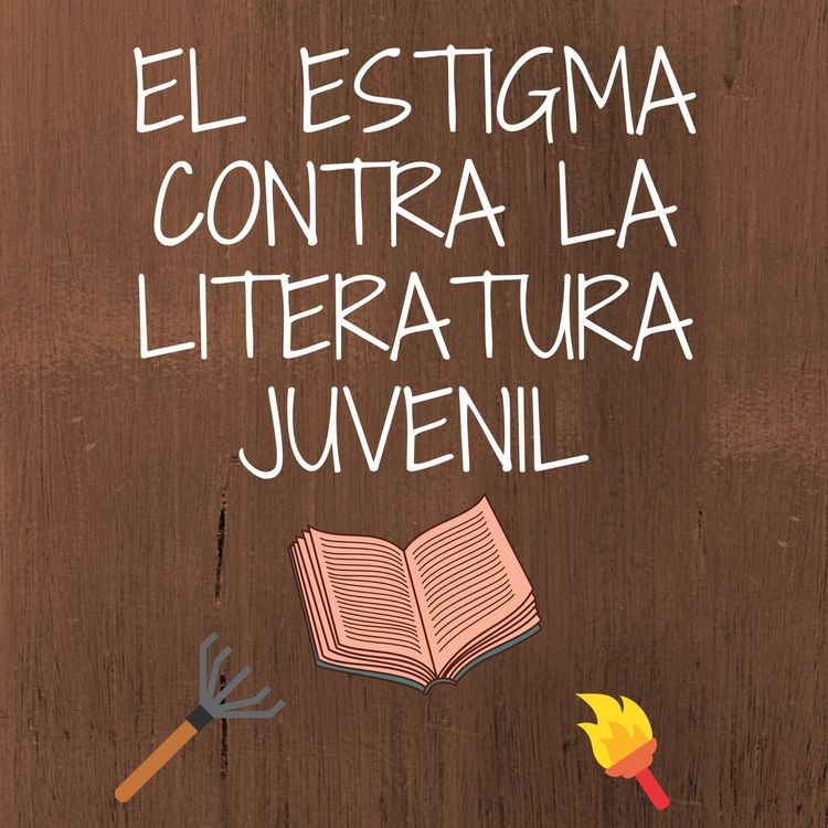 cover art for El gran estigma contra la Literatura Juvenil