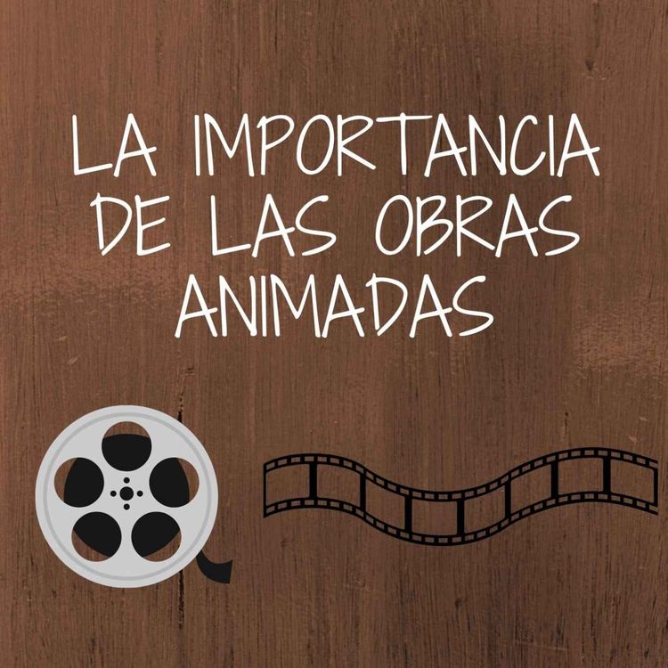 cover art for La Importancia de las Películas Animadas