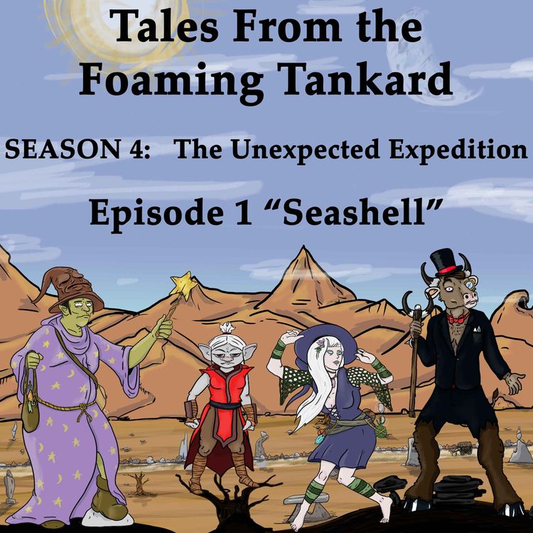 cover art for Bonus Episode: Tales From the Foaming Tankard : The Unplanned Expedition - Episode 1