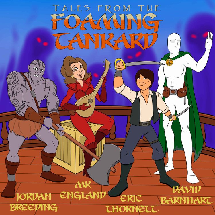 cover art for Bonus Episode: Tales From The Foaming Tankard: Season 6 - Guests: Episode 1-2