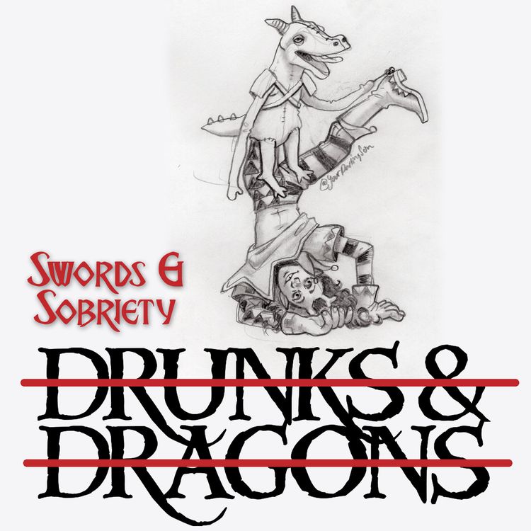 cover art for Episode 300 - Swords and Sobriety Episode 1: Tavern Troubles