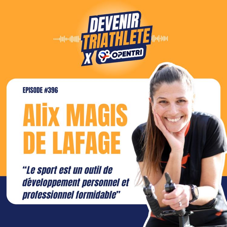 cover art for #396 Le sport, formidable levier de développement personnel avec Alix Magis de Lafage