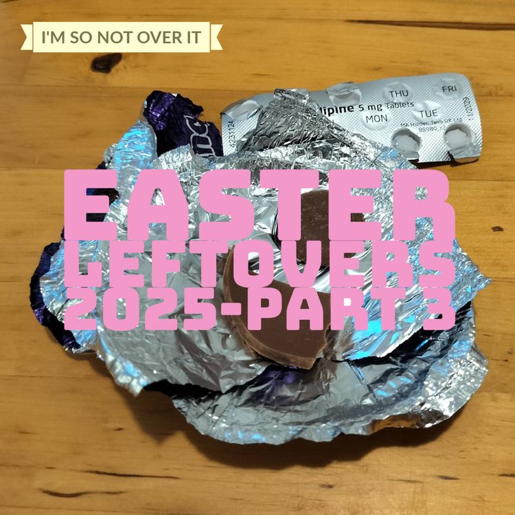 cover art for Easter Leftovers 2025 - Part 3