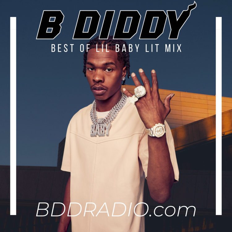 cover art for Episode 82: Best Of Lil Baby #LITMIX Playlist By B Diddy