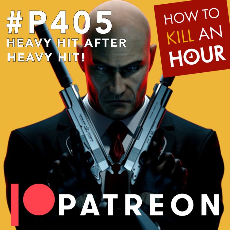 cover art for P405 Heavy Hit After Heavy Hit - PATREON TEASER EPISODE