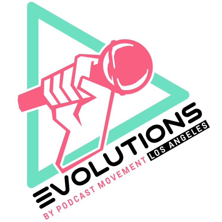 cover art for Live in LA! Podcast Movement: Evolutions 2024