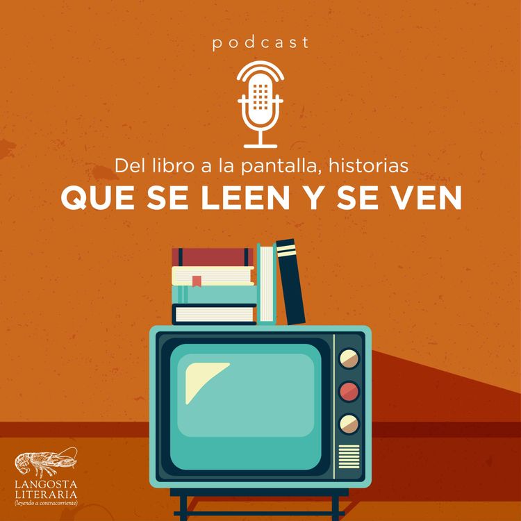 cover art for Del libro a la pantalla, historias que se leen y se ven