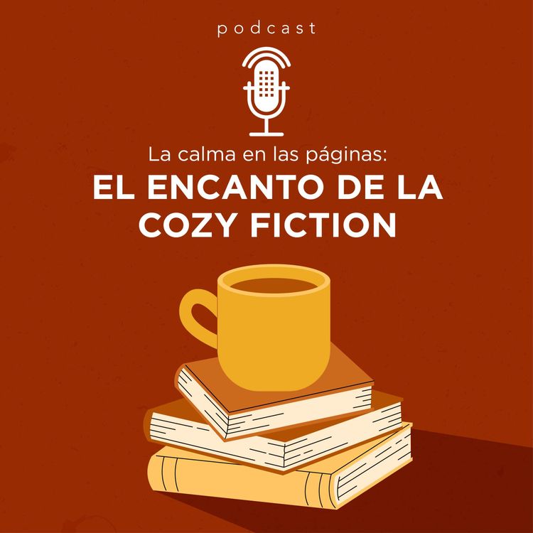 cover art for La calma en las páginas: el encanto de la cozy fiction