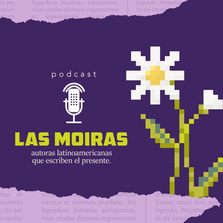 cover art for Las Moiras: autoras latinoamericanas que escriben el presente