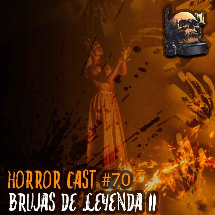 cover art for Horror Cast #70 Brujas De Leyendas II