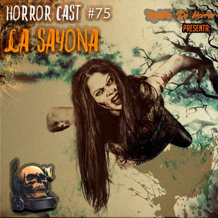 cover art for Horror Cast #75 La Sayona