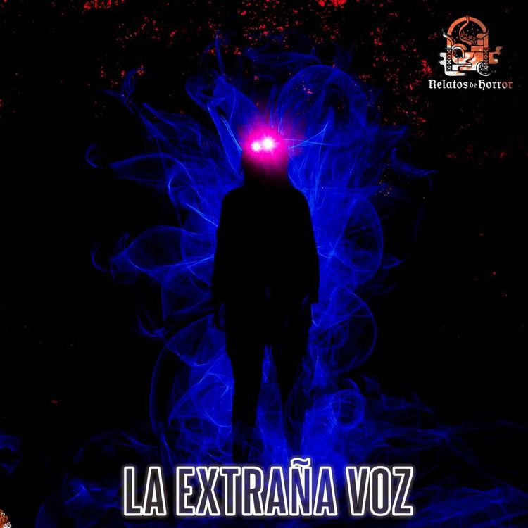 cover art for La Extraña Voz (Relatos De Terror)