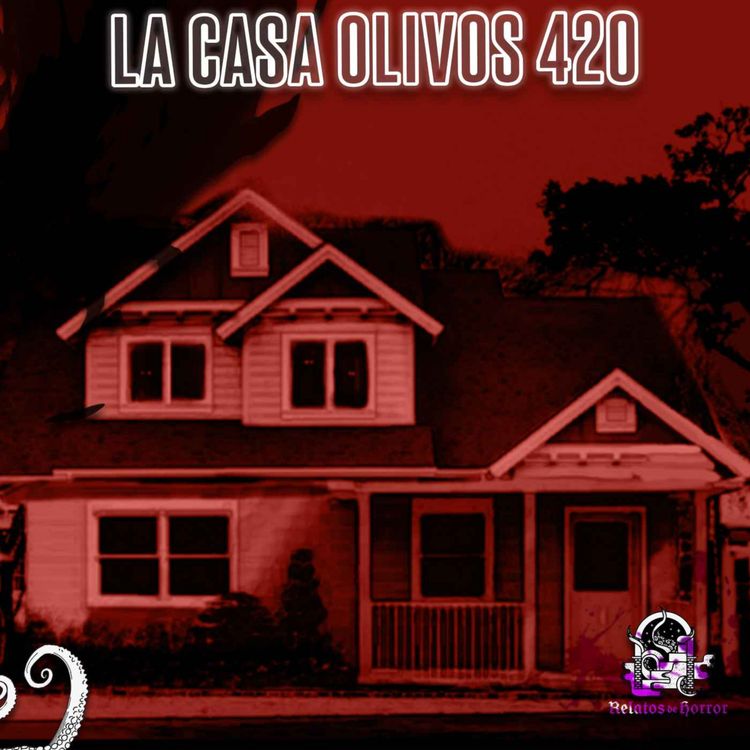 cover art for La Casa Embrujada De Olivos 420 (Historias De Terror)