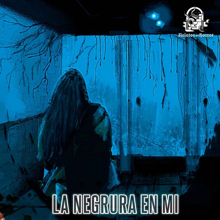 cover art for La Negrura En Mi (Historias De Terror)