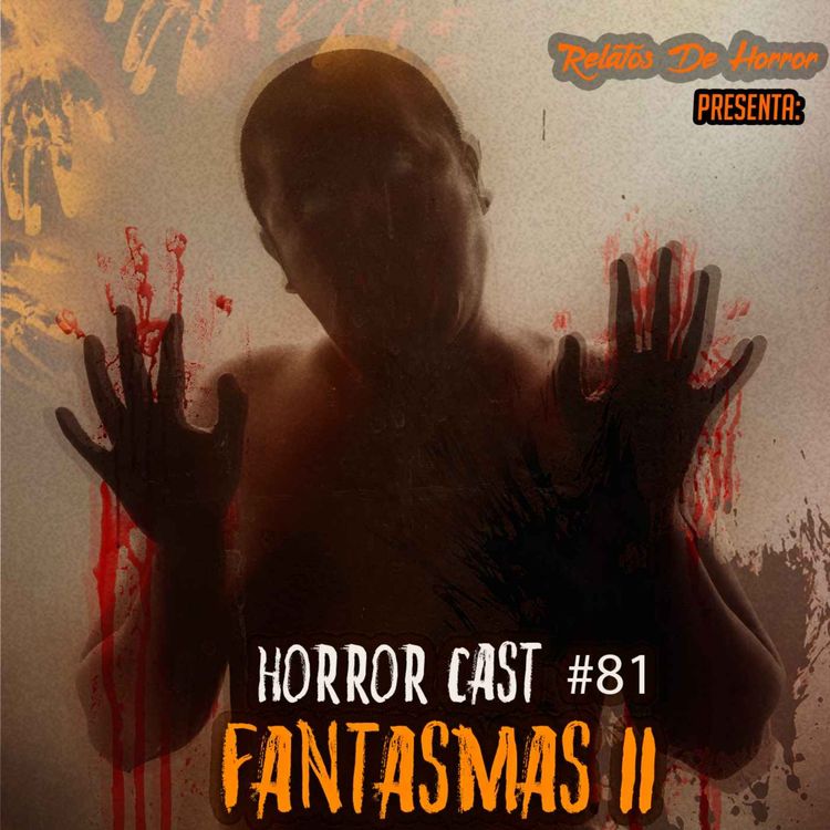 cover art for Horror Cast #81 Fantasmas