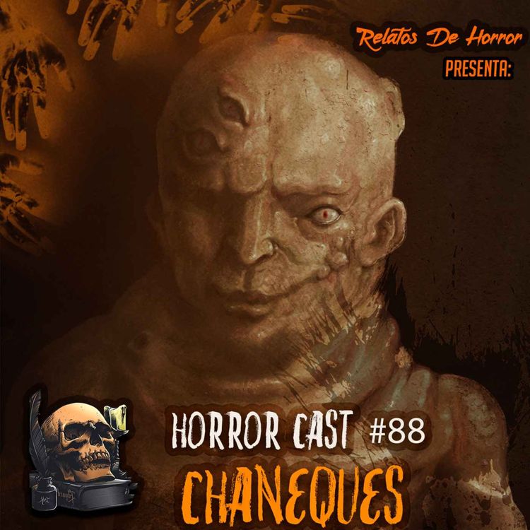 cover art for Horror Cast #88 Chaneques