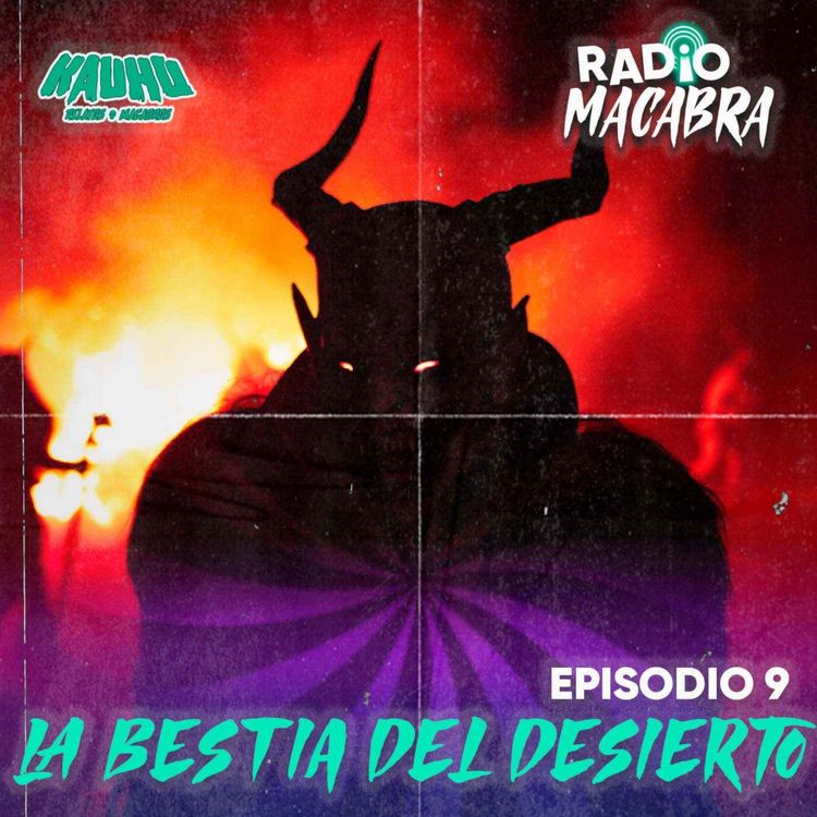 cover art for Radio Macabra #9: La Bestia Del Desierto