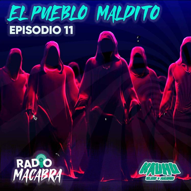 cover art for Radio Macabra #11: El Pueblo Maldito