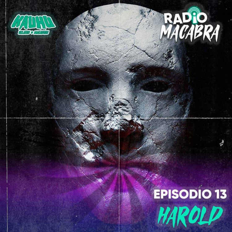 cover art for Radio Macabra #13 Harold