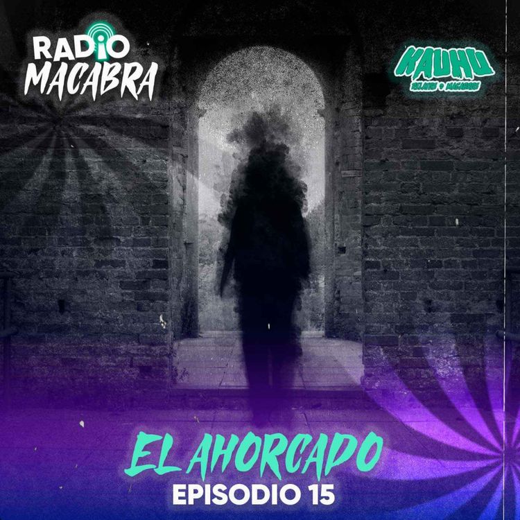 cover art for Radio Macabra #15: El Ahorcado