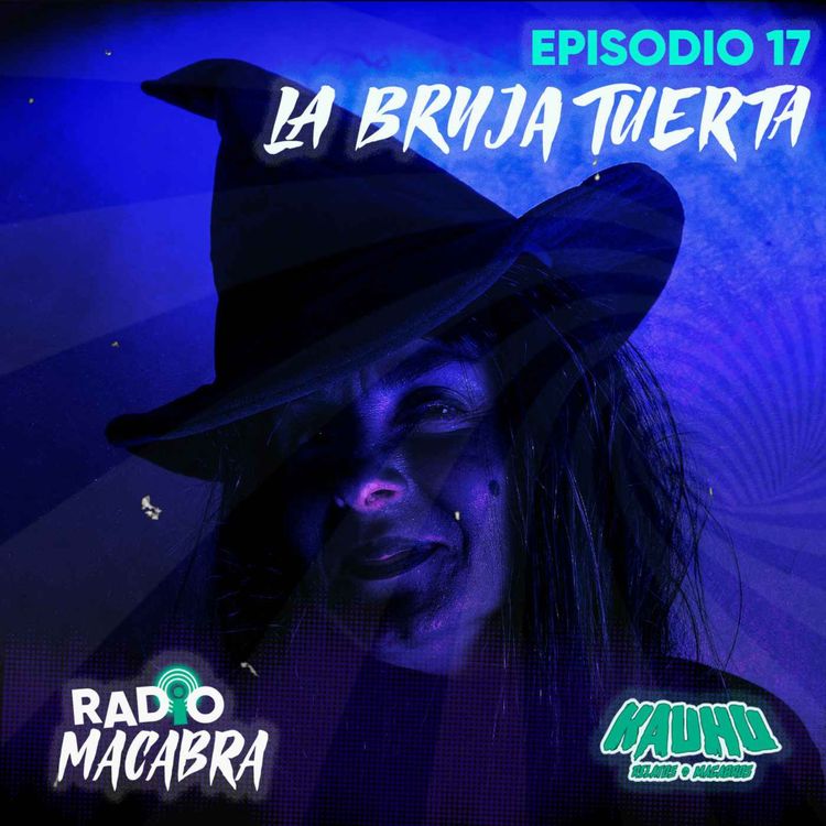 cover art for Radio Macabra #17: La Bruja Tuerta