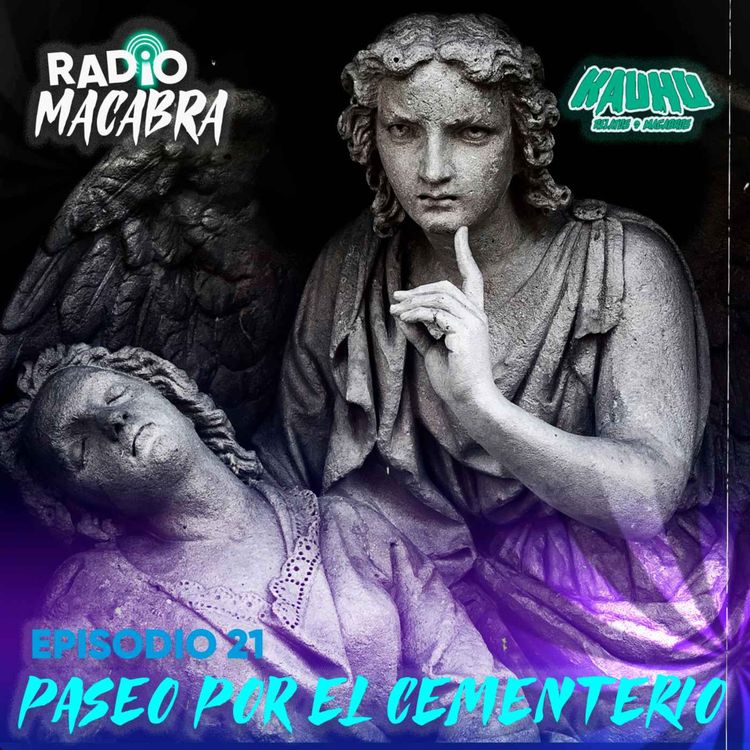 cover art for Radio Macabra #21 Paseos En El Cementerio