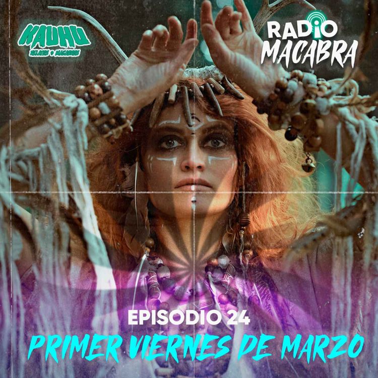 cover art for Radio Macabra #24: El 1er Viernes De Marzo