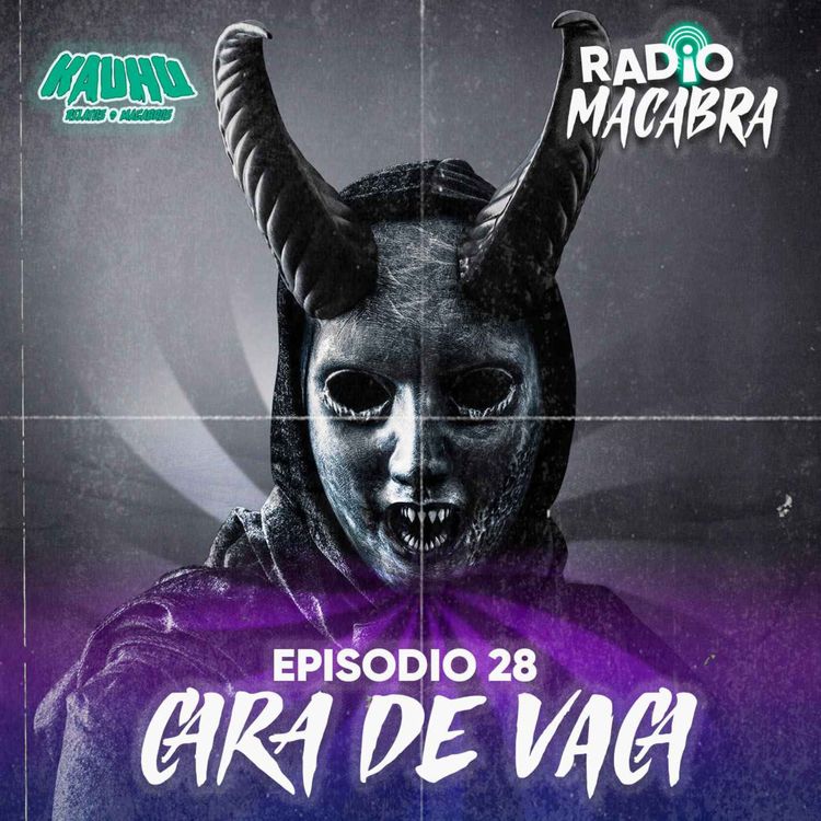 cover art for Radio Macabra #28: Cara De Vaca