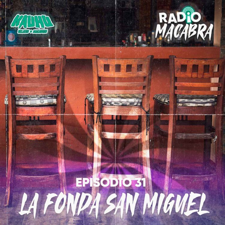 cover art for Radio Macabra #31: La Fonda San Miguel