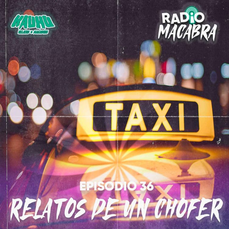 cover art for Radio Macabra #36: Relatos De Un Chofer