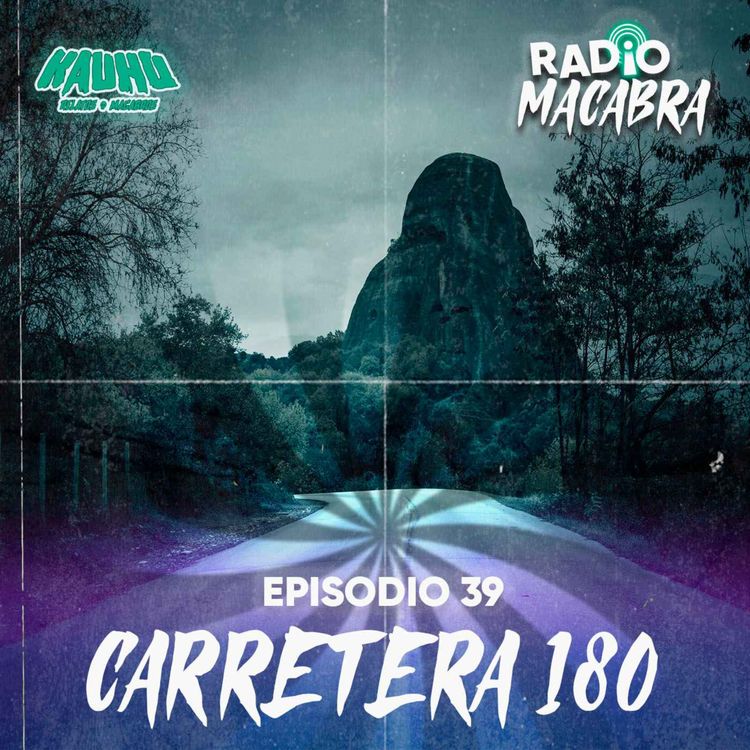 cover art for Radio Macabra #39: Carretera 180