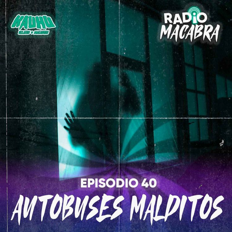 cover art for Radio Macabra #40: Autobuses Malditos