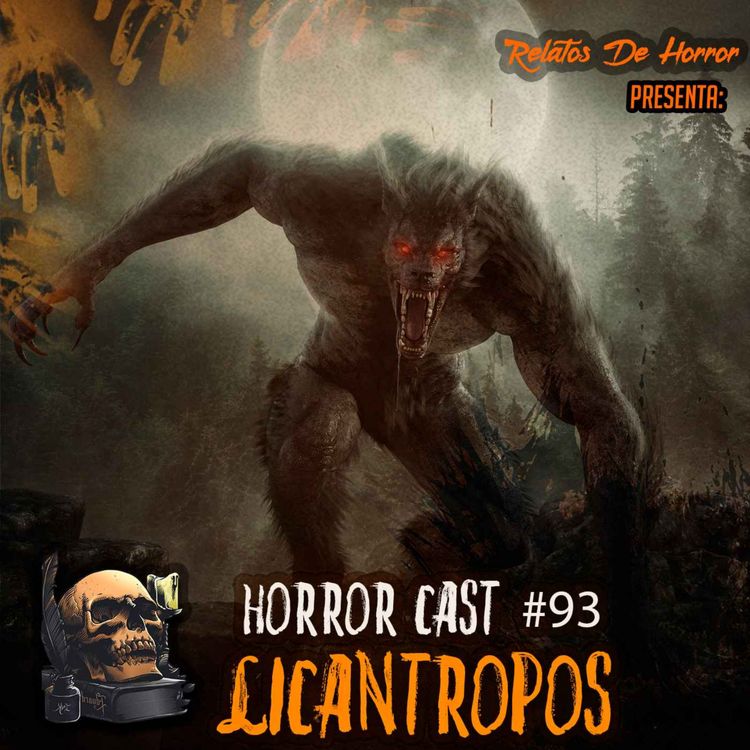 cover art for Horror Cast #93 Licantropos