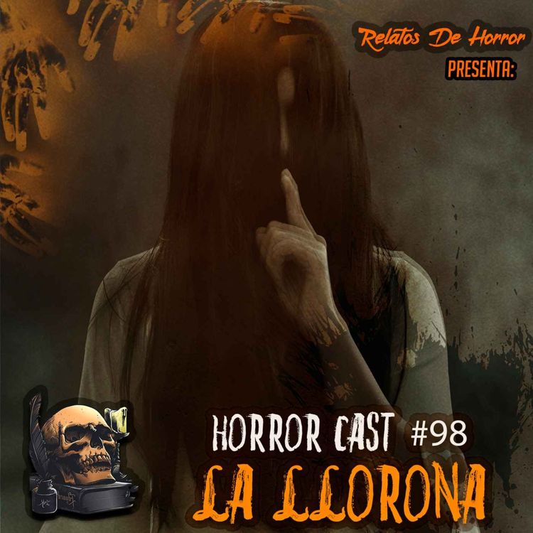 cover art for Horror Cast #94 La Llorona II