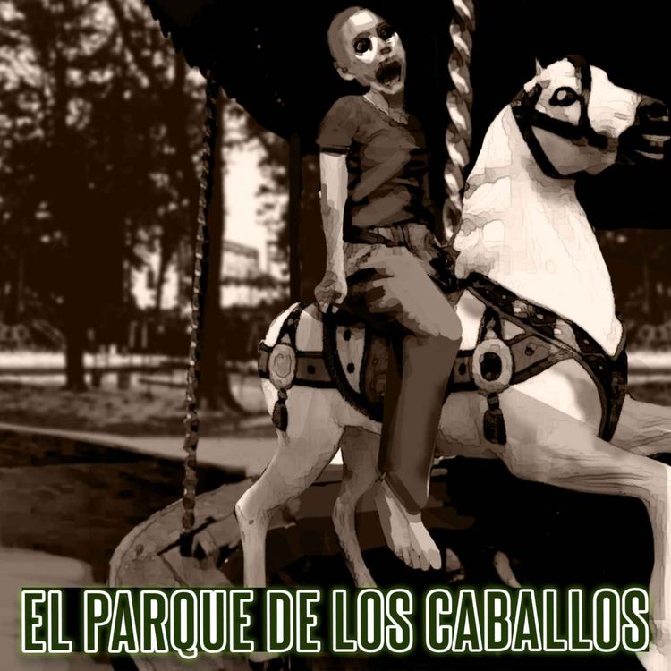 cover art for El Parque De Los Caballos (Historias De Terror)