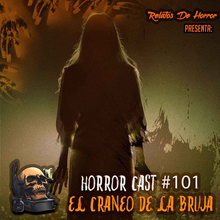 cover art for Horror Cast #101: Cráneo De Bruja